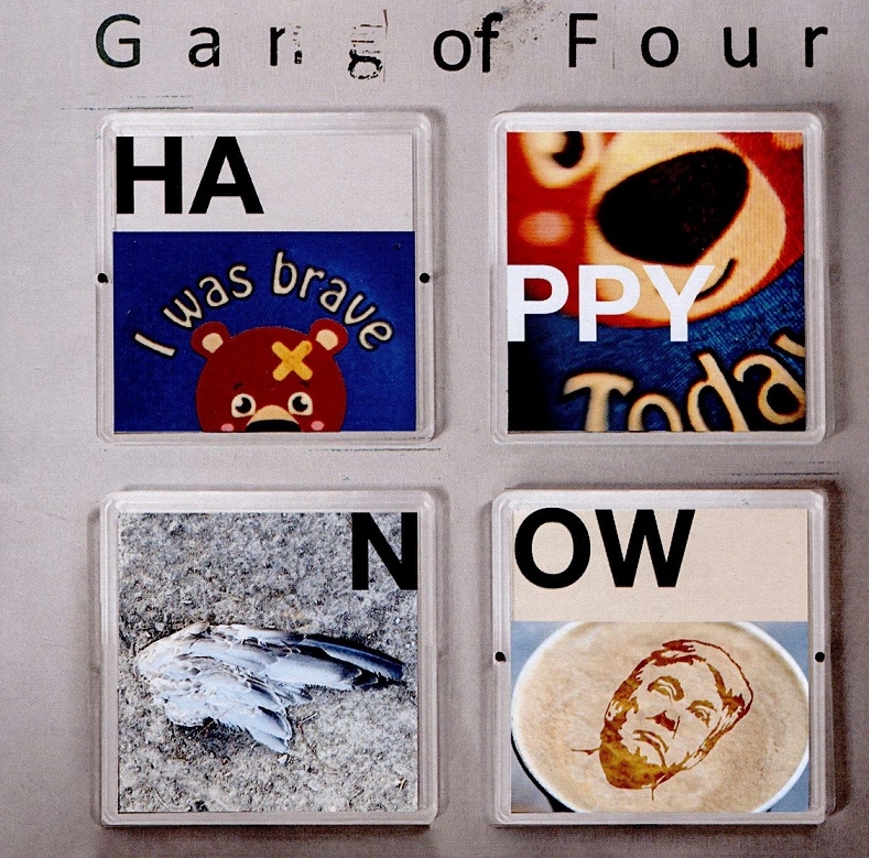 Gang of Four - Happy Now !