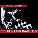 coffeeandcigarettes.jpg (6655 Byte)